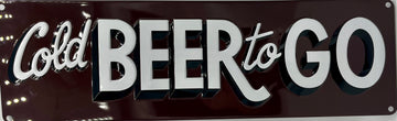 Cold Beer to Go Metal Embossed Sign