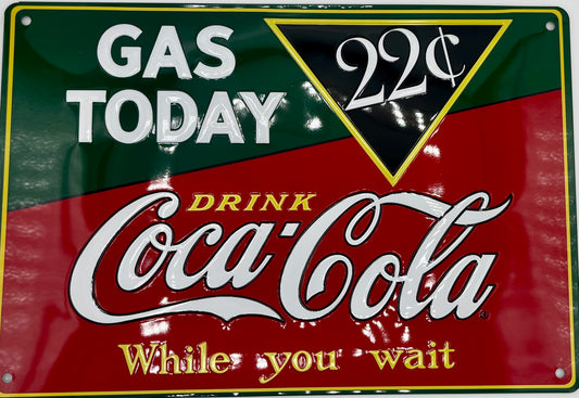 Coca-Cola Gas Today Metal Embossed Sign